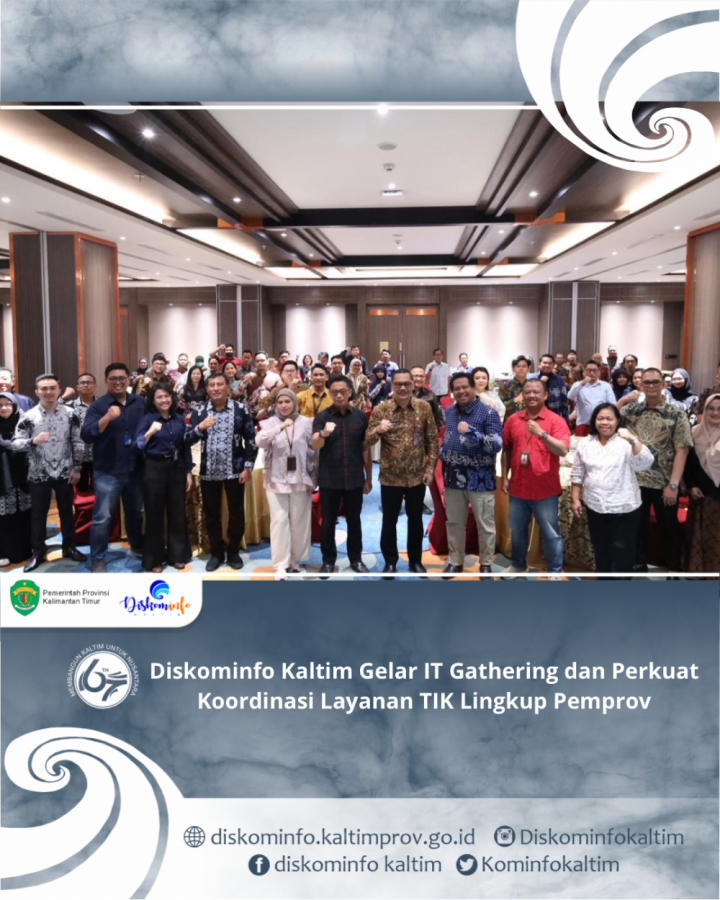 Diskominfo Kaltim Gelar IT Gathering Dan Perkuat Koordinasi Layanan TIK