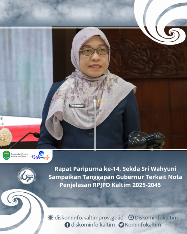 Rapat Paripurna ke-14, Sekda Sri Wahyuni Sampaikan Tanggapan Gubernur Terkait Nota Penjelasan RPJPD Kaltim 2025-2045