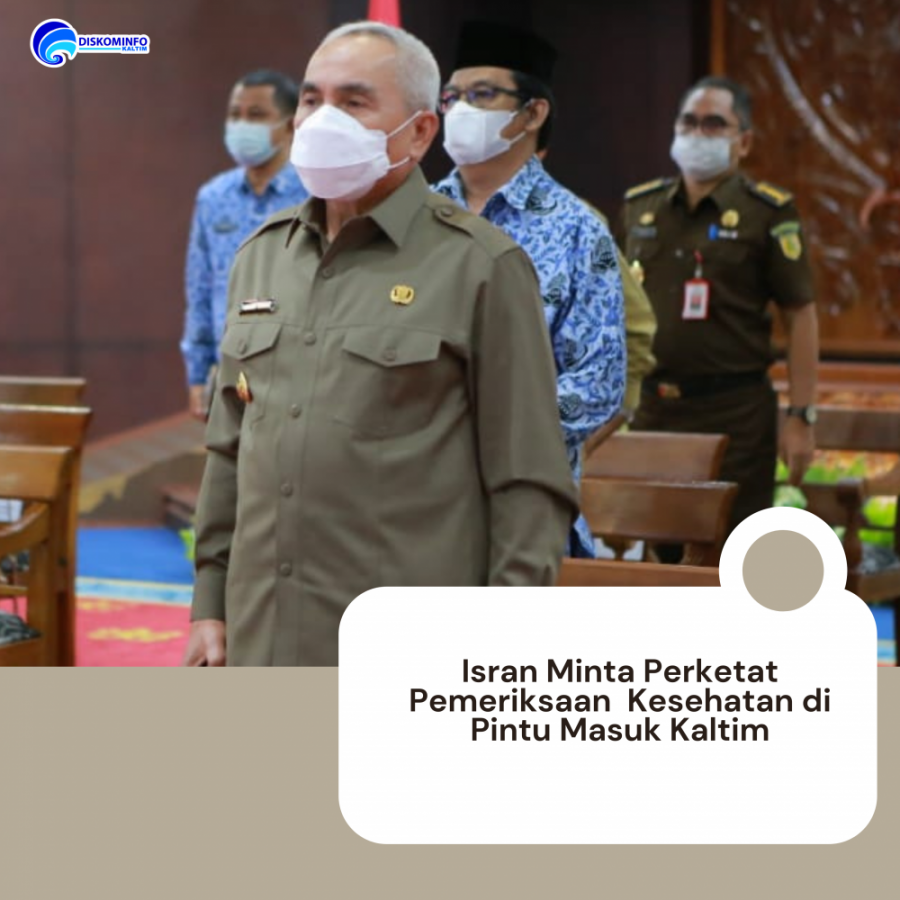 Isran Minta Perketat Pemeriksaan  Kesehatan di Pintu Masuk Kaltim