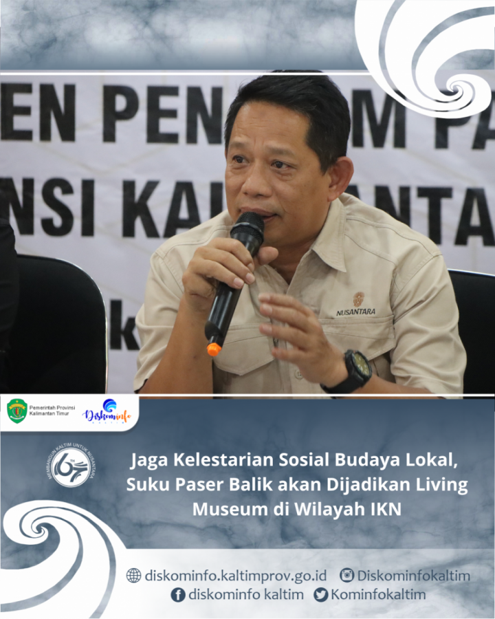 Jaga Kelestarian Sosial Budaya Lokal, Suku Paser Balik akan Dijadikan Living Museum di Wilayah IKN