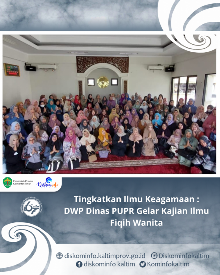 Tingkatkan Ilmu Keagamaan : DWP Dinas PUPR Gelar Kajian Ilmu Fiqih Wanita