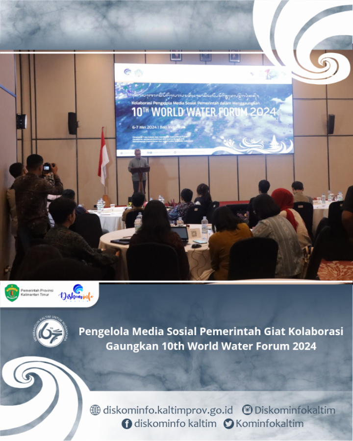 Pengelola Media Sosial Pemerintah Giat Kolaborasi Gaungkan 10th World Water Forum 2024