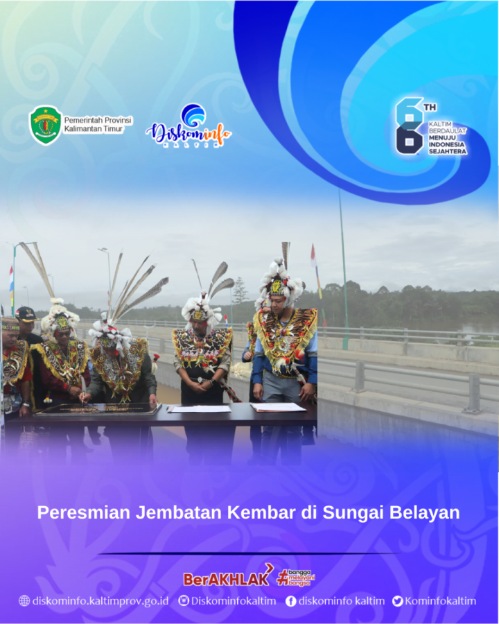 Peresmian Jembatan Kembar di Sungai Belayan