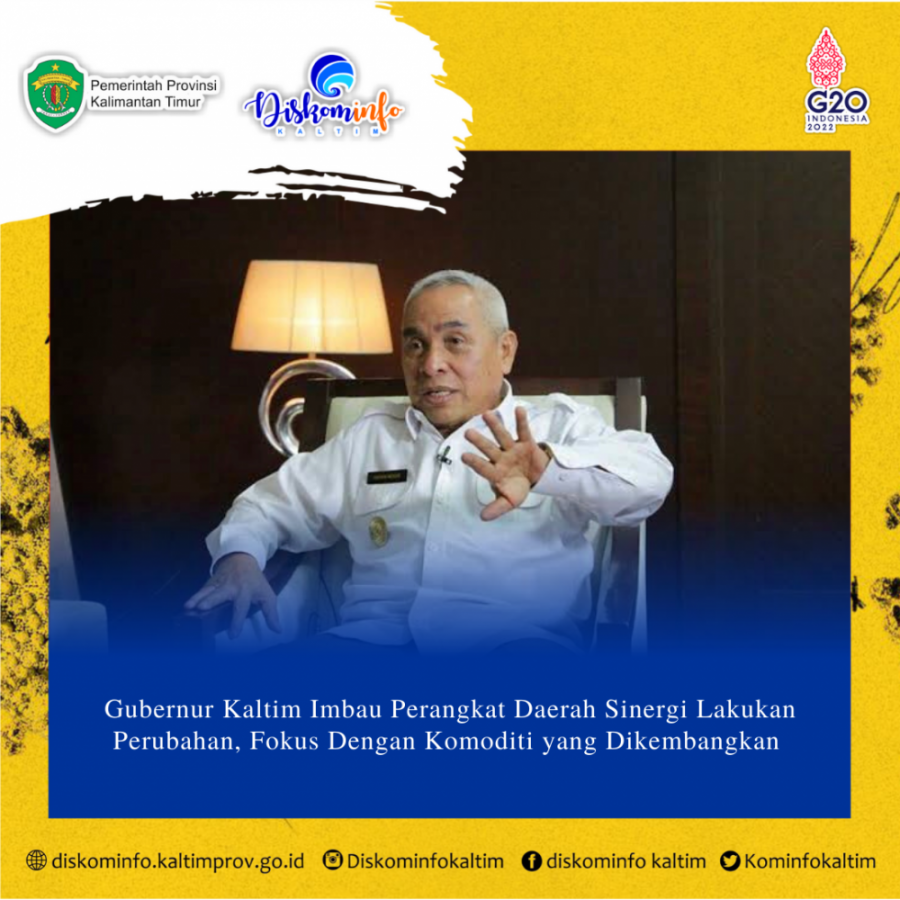 Gubernur Kaltim Imbau Perangkat Daerah Sinergi Lakukan Perubahan, Fokus Dengan Komoditi yang Dikembangkan