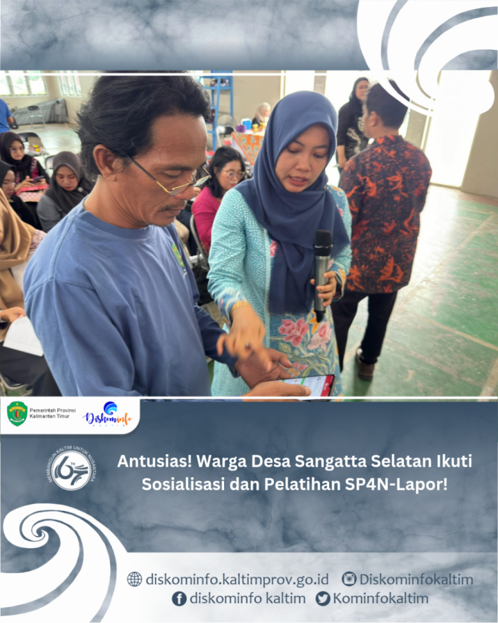 Antusias! Warga Desa Sangatta Selatan Ikuti Sosialisasi dan Pelatihan SP4N-Lapor!