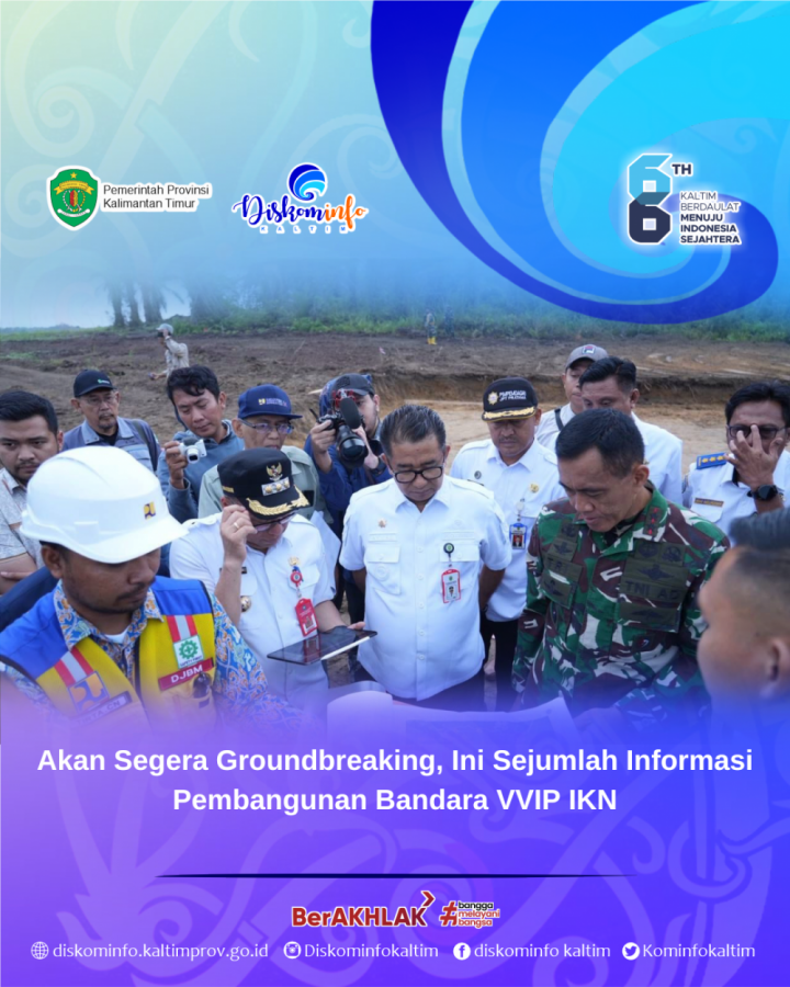 Akan Segera Groundbreaking, Ini Sejumlah Informasi Pembangunan Bandara VVIP IKN