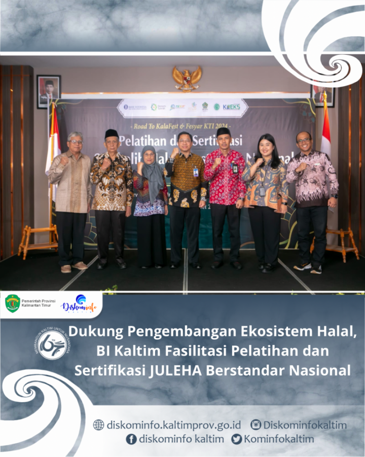 Dukung Pengembangan Ekosistem Halal, BI Kaltim Fasilitasi Pelatihan dan Sertifikasi JULEHA Berstandar Nasional