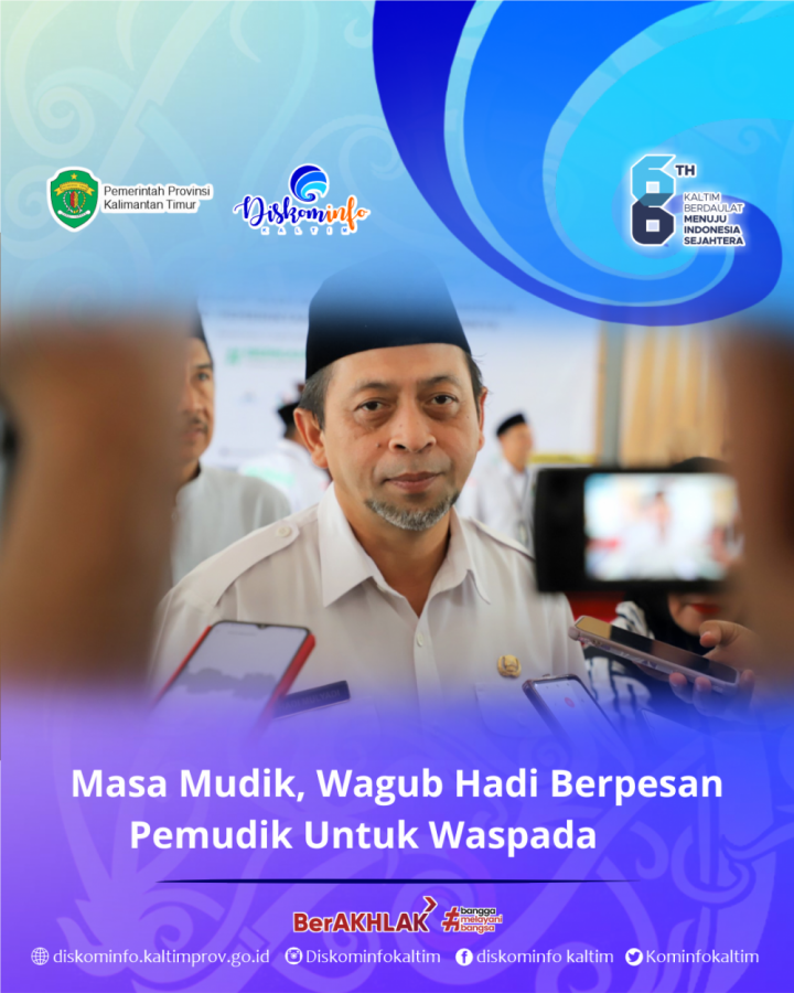 Masa Mudik, Wagub Hadi Berpesan Pemudik Untuk Waspada