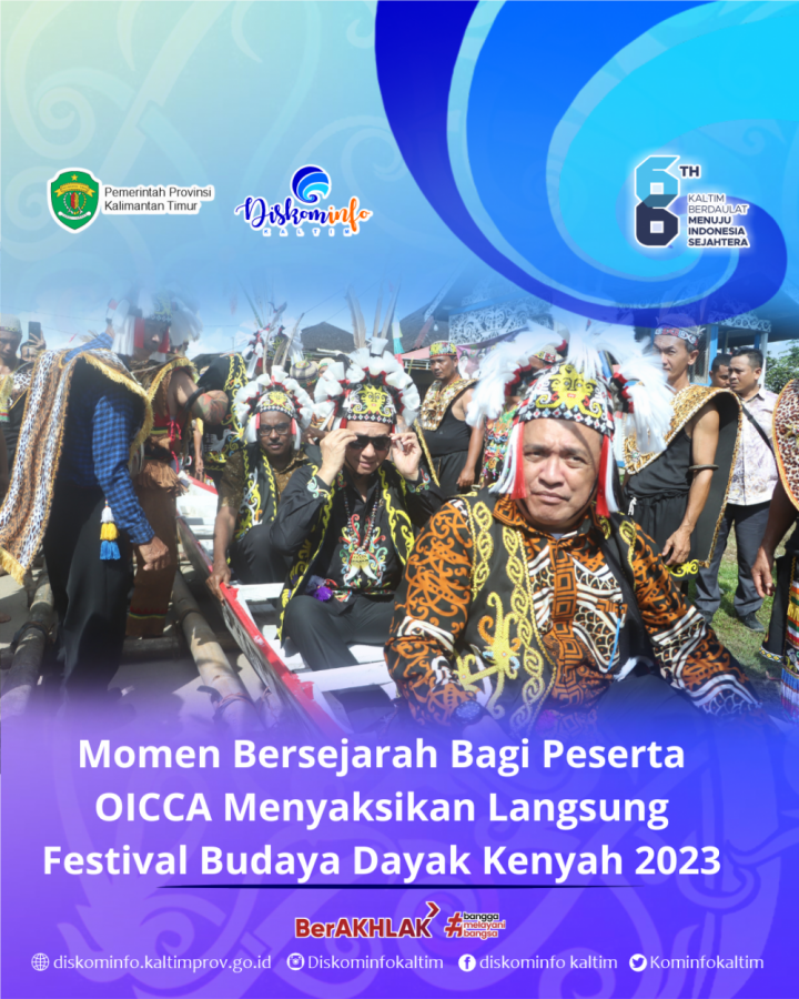 Momen Bersejarah Bagi Peserta OICCA Menyaksikan Langsung Festival Budaya Dayak Kenyah 2023