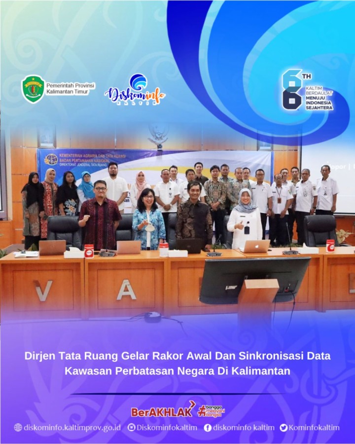 Dirjen Tata Ruang Gelar Rakor Awal Dan Sinkronisasi Data Kawasan Perbatasan Negara Di Kalimantan