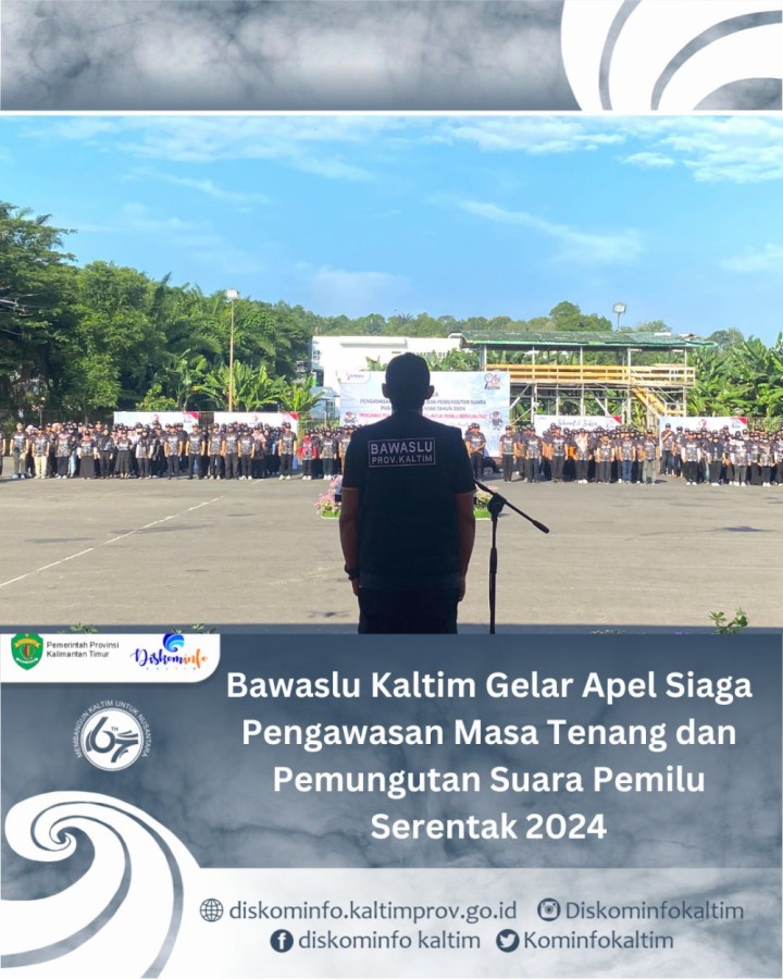 Bawaslu Kaltim Gelar Apel Siaga Pengawasan Masa Tenang dan Pemungutan Suara Pemilu Serentak 2024