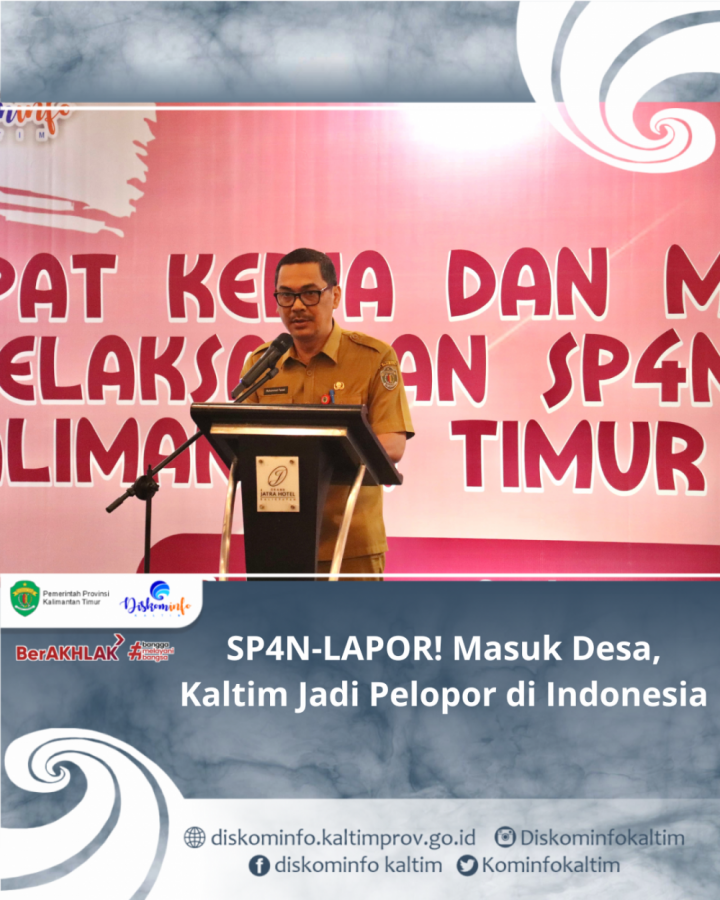 SP4N-LAPOR! Masuk Desa, Kaltim Jadi Pelopor di Indonesia