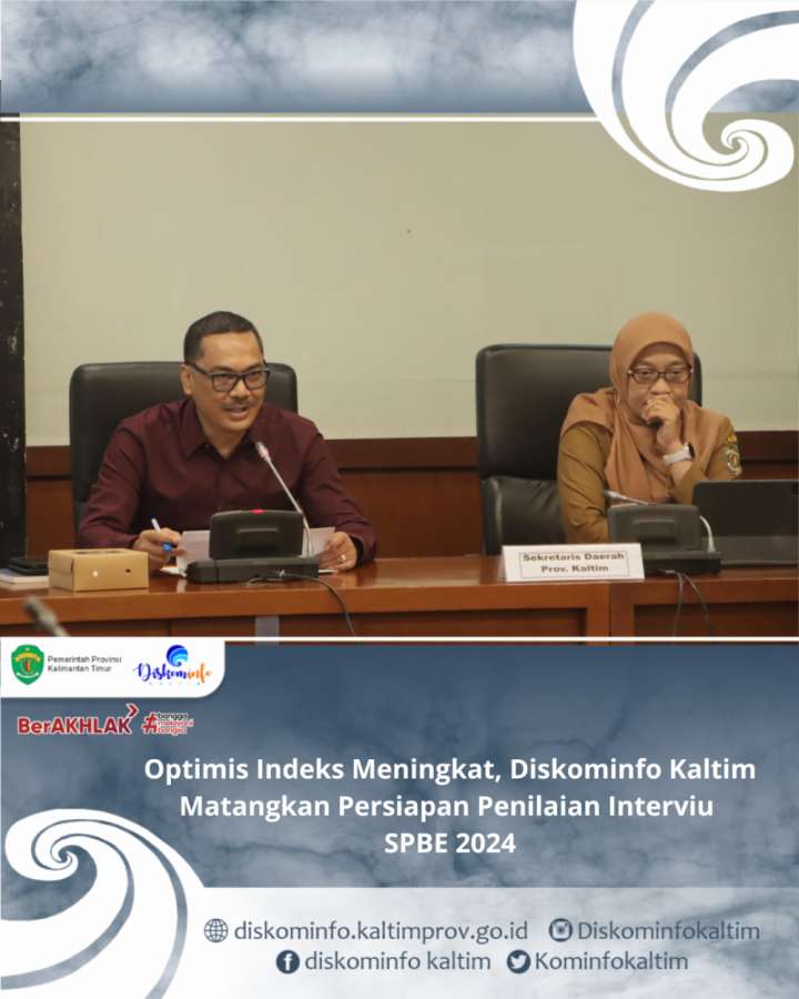 Optimis Indeks Meningkat, Diskominfo Kaltim Matangkan Persiapan Penilaian Interviu SPBE 2024