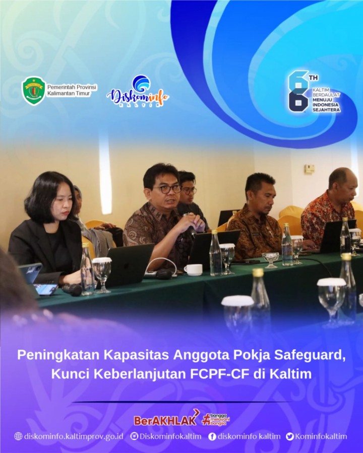 Peningkatan Kapasitas Anggota Pokja Safeguard, Kunci Keberlanjutan FCPF-CF di Kaltim