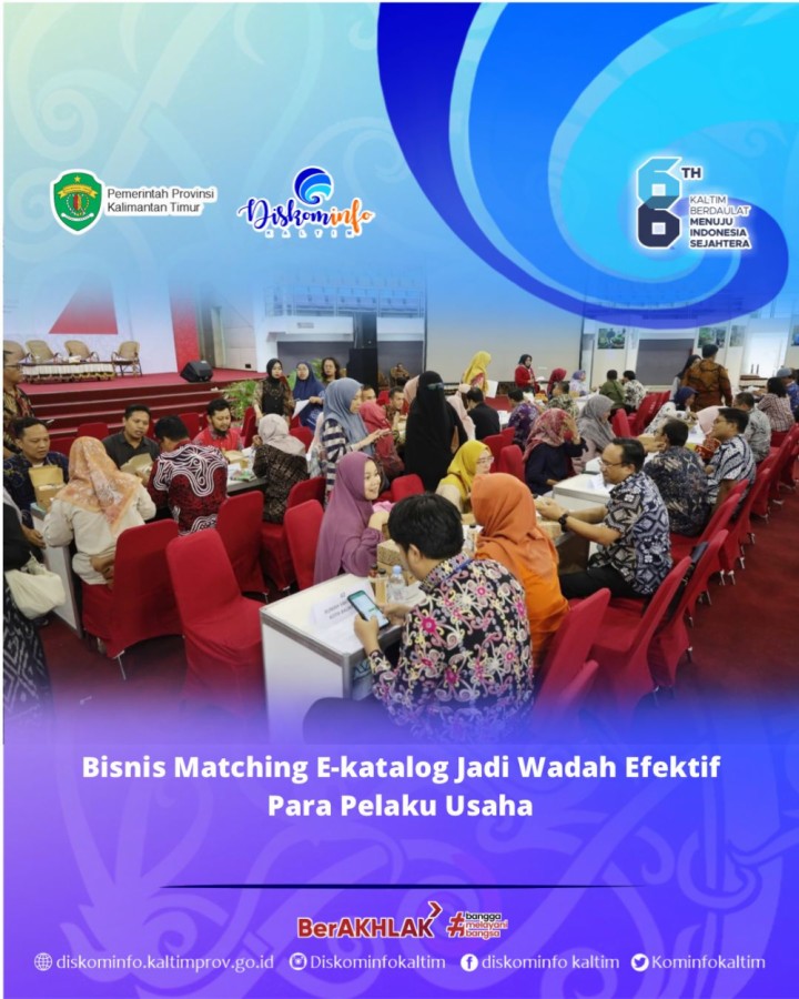 Bisnis Matching E-katalog Jadi Wadah Efektif Para Pelaku Usaha