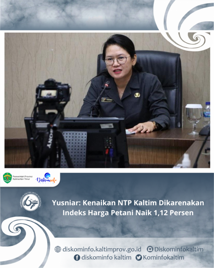 Yusniar: Kenaikan NTP Kaltim Dikarenakan Indeks Harga Petani Naik 1,12 Persen