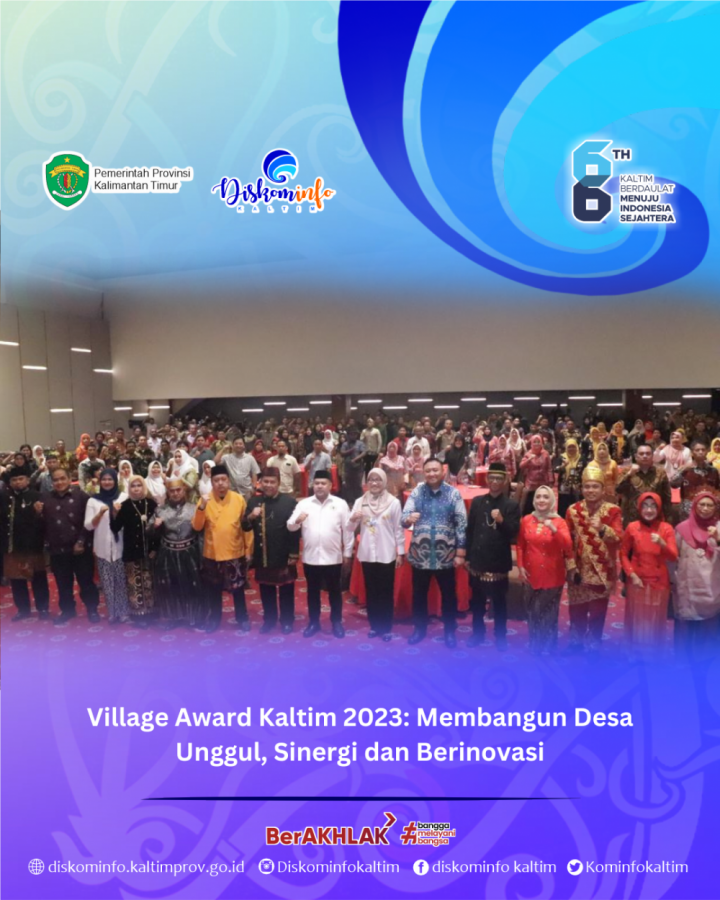 Village Award Kaltim 2023: Membangun Desa Unggul, Sinergi dan Berinovasi