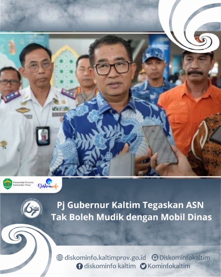 Pj Gubernur Kaltim Tegaskan ASN Tak Boleh Mudik dengan Mobil Dinas