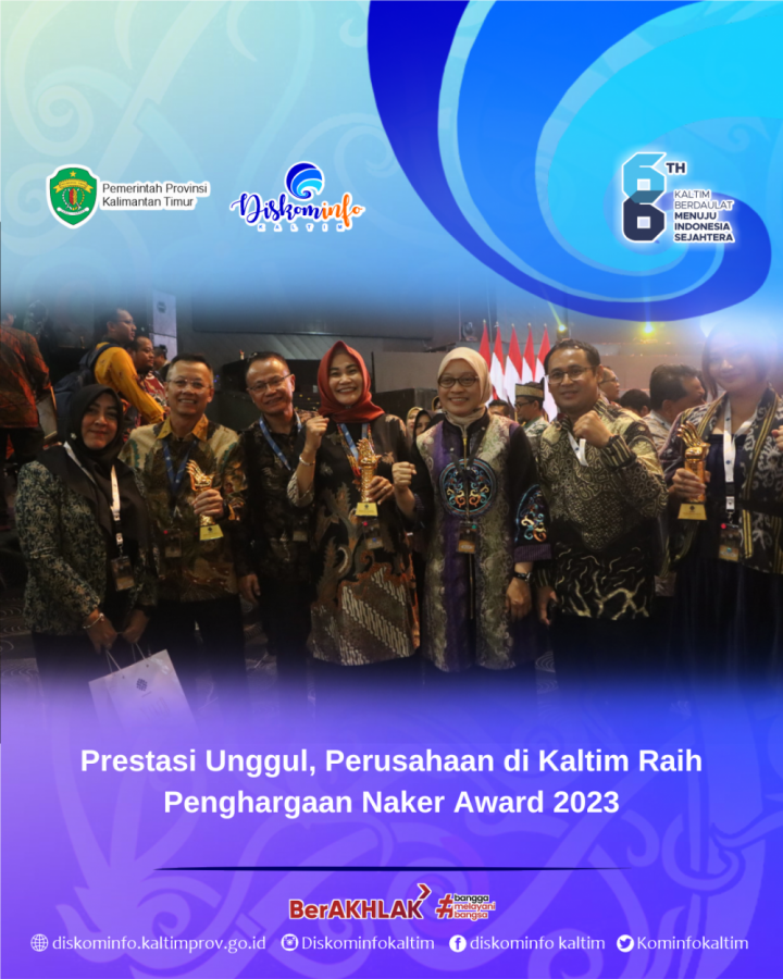 Prestasi Unggul, Perusahaan di Kaltim Raih Penghargaan Naker Award 2023