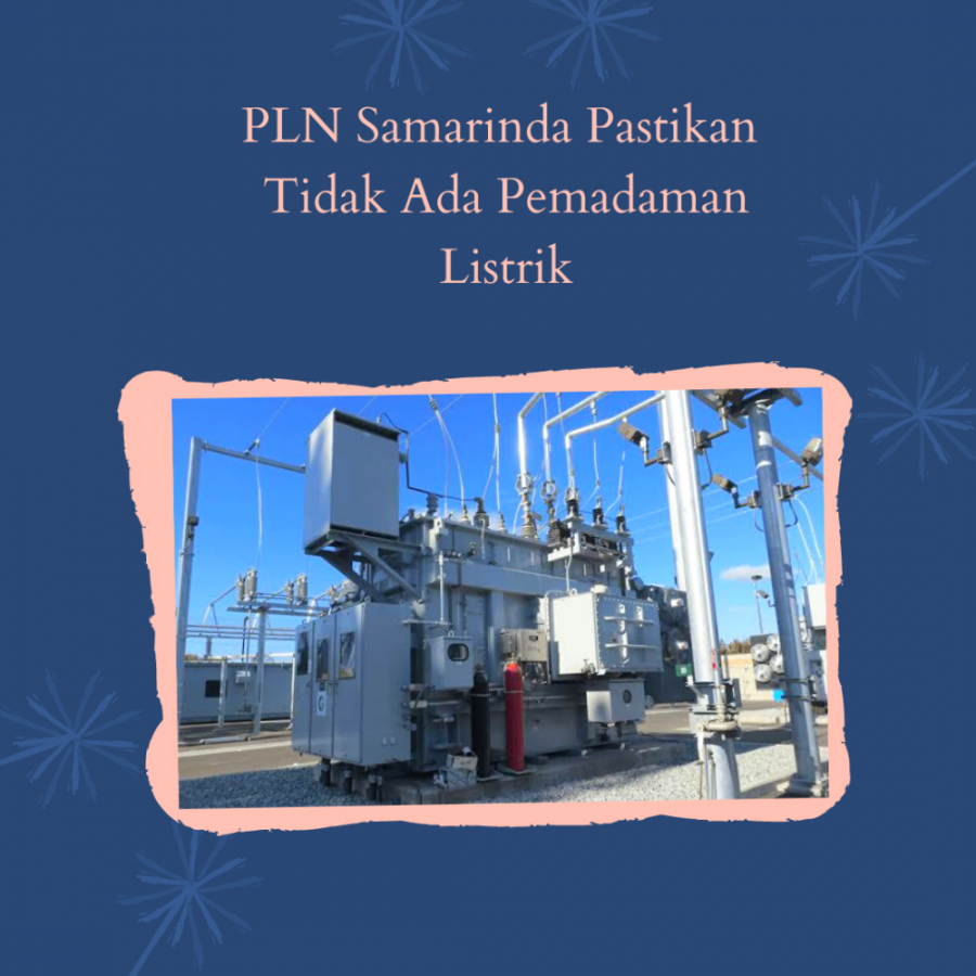 PLN Samarinda Pastikan Tidak Ada Pemadaman Listrik