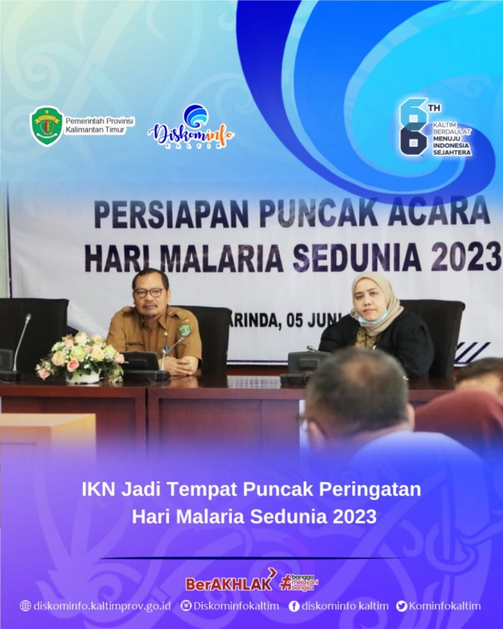 IKN Jadi Tempat Puncak Peringatan Hari Malaria Sedunia 2023