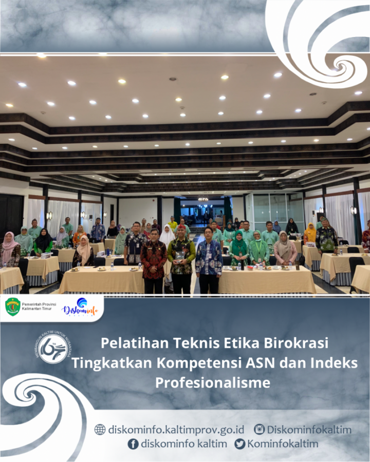 Pelatihan Teknis Etika Birokrasi Tingkatkan Kompetensi ASN dan Indeks Profesionalisme