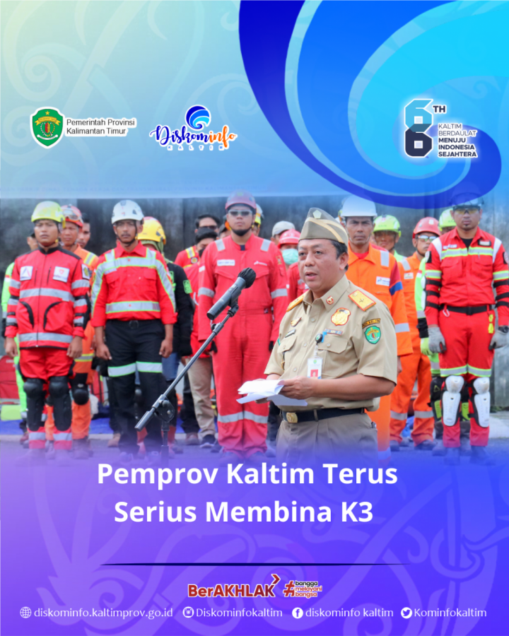 Pemprov Kaltim Terus Serius Membina K3 