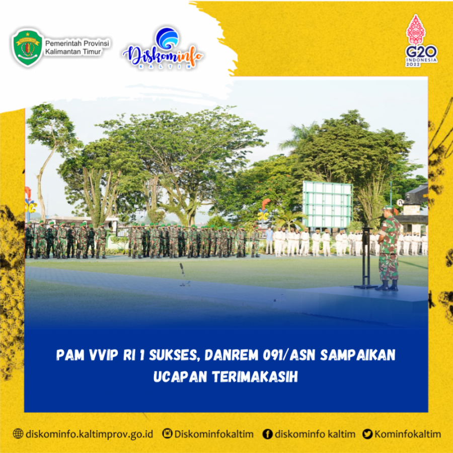 PAM VVIP RI 1 Sukses, Danrem 091/ASN Sampaikan Ucapan Terimakasih