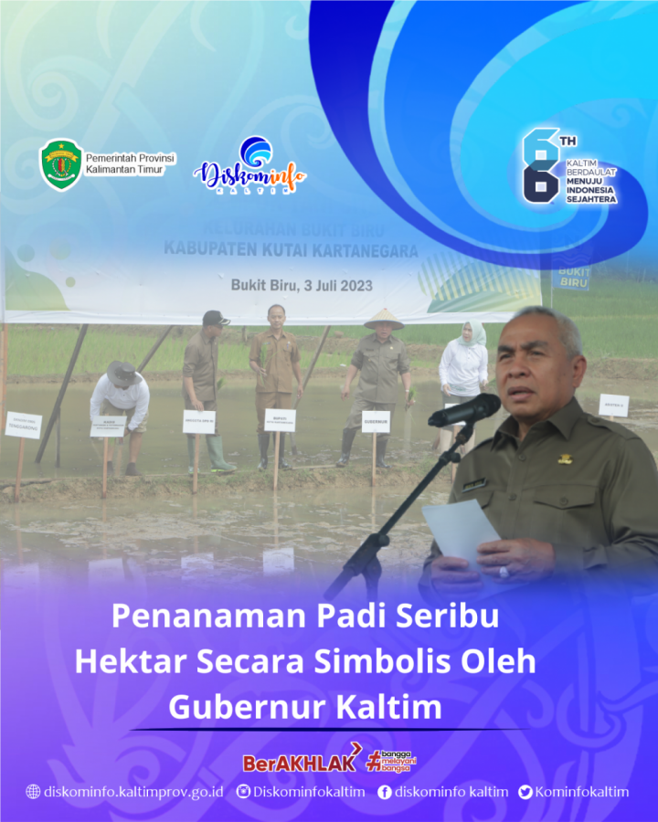 Penanaman Padi Seribu Hektar Secara Simbolis Oleh Gubernur Kaltim