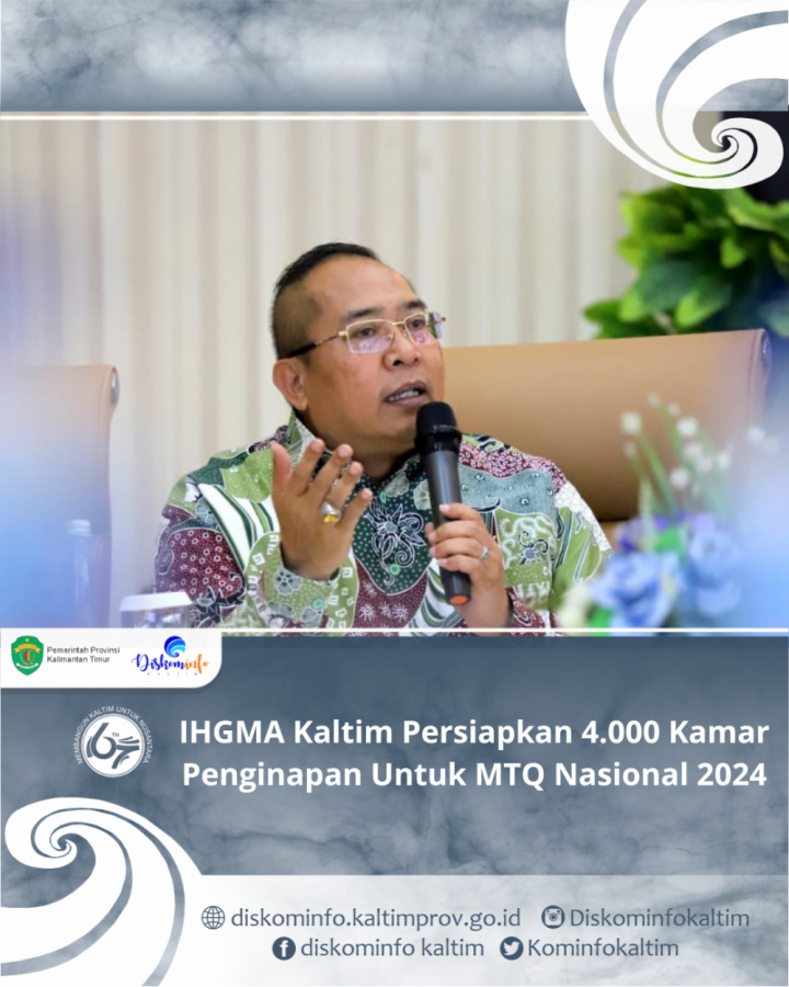 IHGMA Kaltim Persiapkan 4.000 Kamar Penginapan Untuk MTQ Nasional 2024