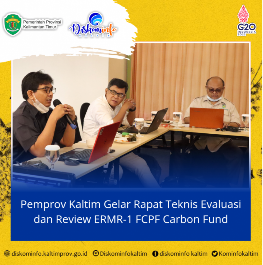 Pemprov Kaltim Gelar Rapat Teknis Evaluasi dan Review ERMR-1 FCPF Carbon Fund