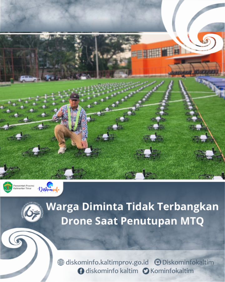 Warga Diminta Tidak Terbangkan Drone Saat Penutupan MTQ