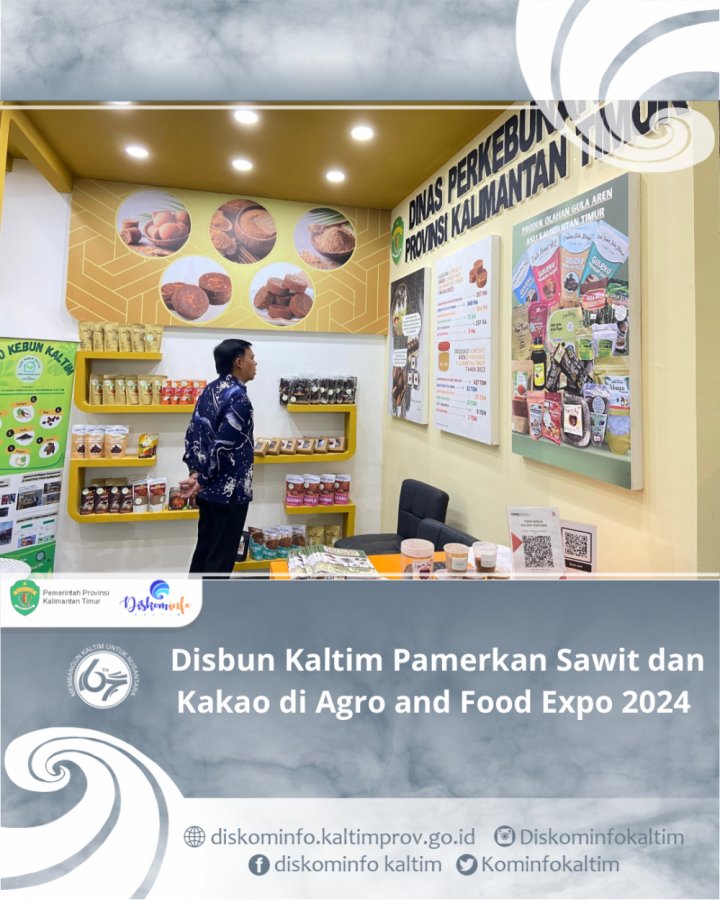 Disbun Kaltim Pamerkan Sawit dan Kakao di Agro and Food Expo 2024