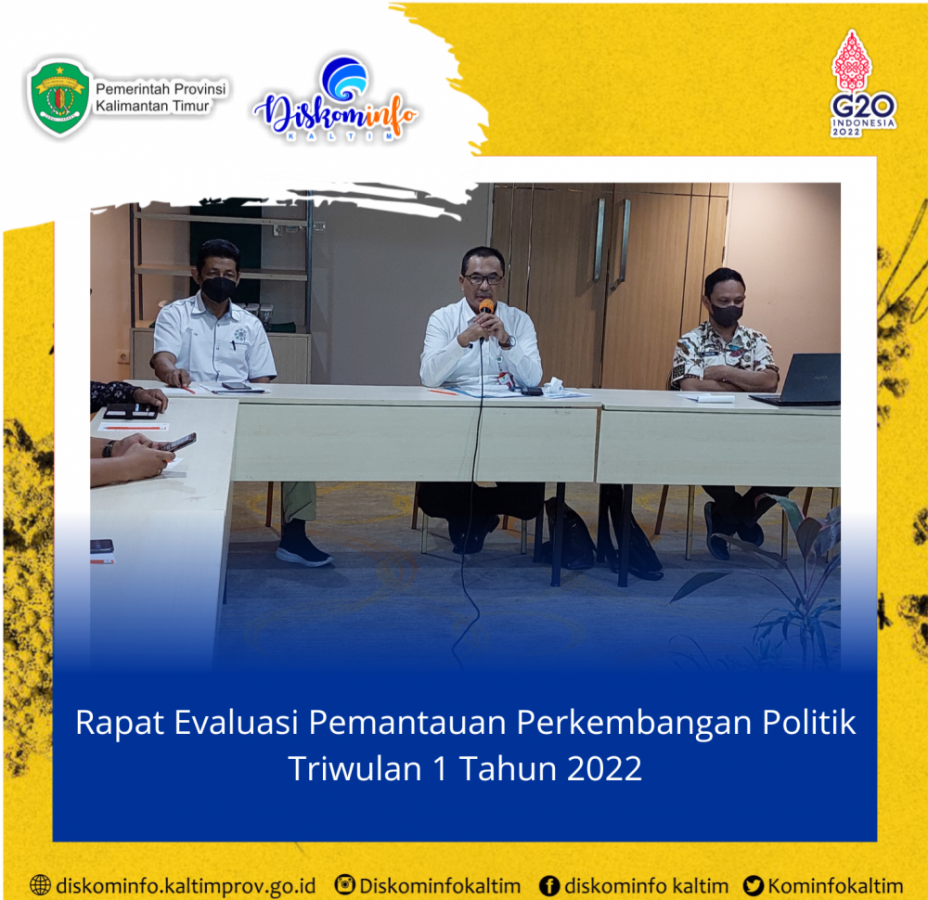 Rapat Evaluasi Pemantauan Perkembangan Politik Triwulan 1 Tahun 2022