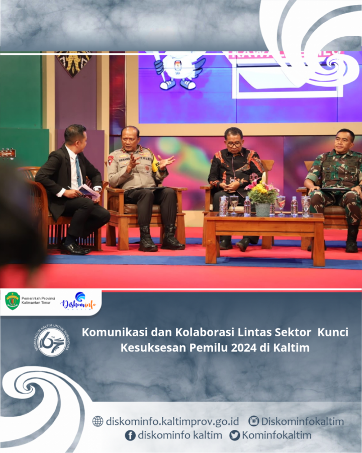 Komunikasi dan Kolaborasi Lintas Sektor Kunci Kesuksesan Pemilu 2024 di Kaltim