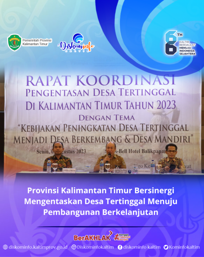 Provinsi Kalimantan Timur Bersinergi Mengentaskan Desa Tertinggal Menuju Pembangunan Berkelanjutan