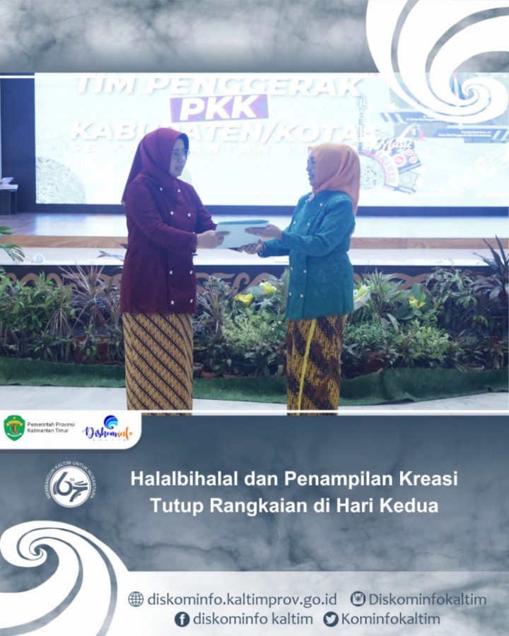 Halalbihalal dan Penampilan Kreasi Tutup Rangkaian di Hari Kedua