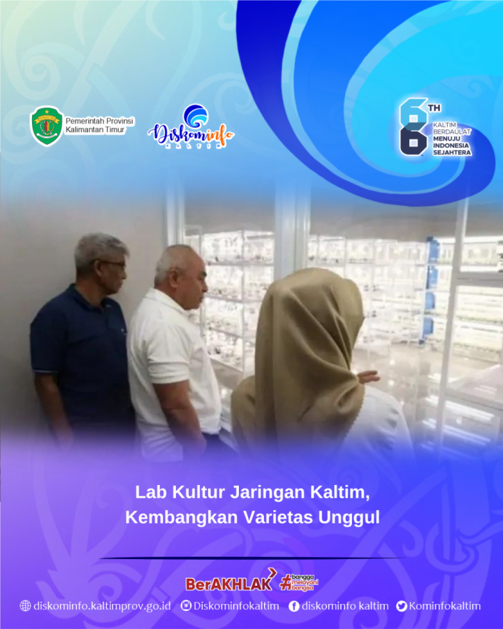 Lab Kultur Jaringan Kaltim, Kembangkan Varietas Unggul