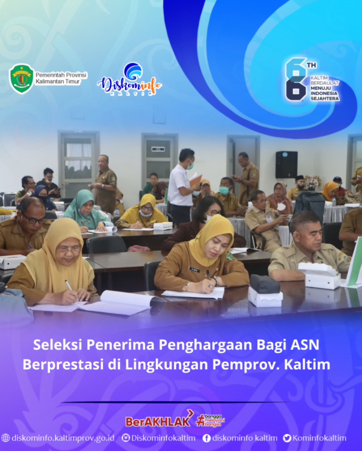 Seleksi Penerima Penghargaan Bagi ASN Berprestasi di Lingkungan Pemprov. Kaltim