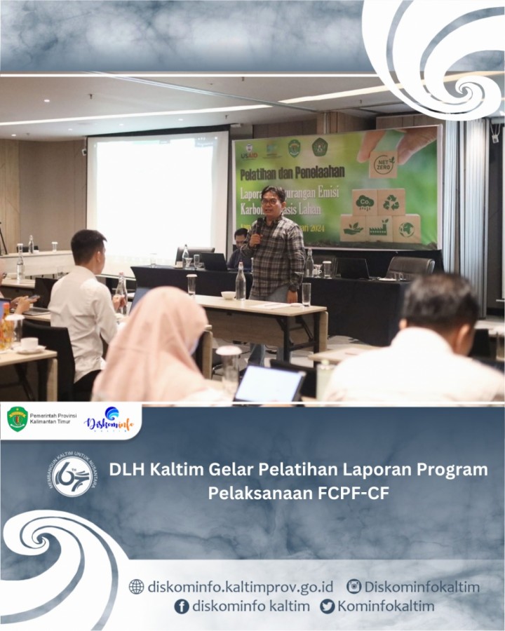 DLH Kaltim Gelar Pelatihan Laporan Program Pelaksanaan FCPF-CF