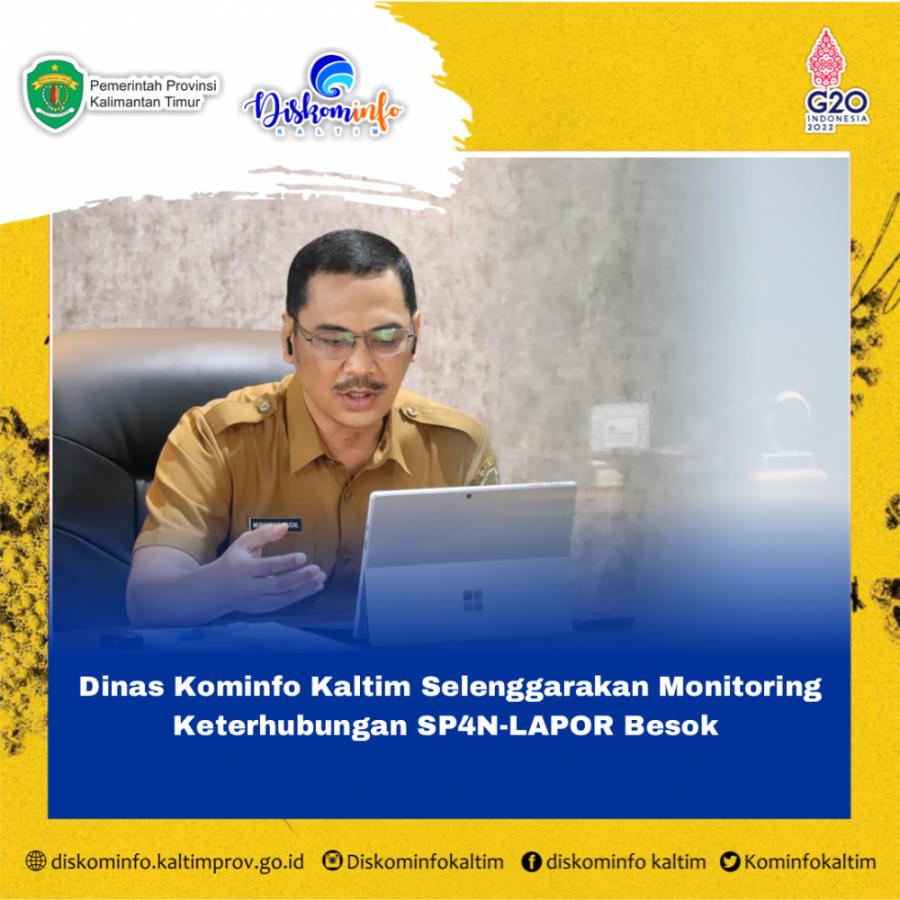 Dinas Kominfo Kaltim Selenggarakan Monitoring Keterhubungan SP4N-LAPOR Besok