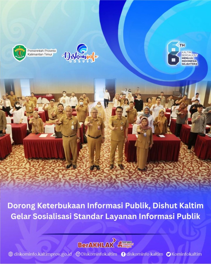 Dorong Keterbukaan Informasi Publik, Dishut Kaltim Gelar Sosialisasi Standar Layanan Informasi Publik