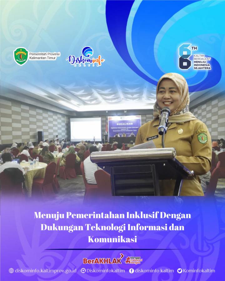 Menuju Pemerintahan Inklusif Dengan Dukungan Teknologi Informasi dan Komunikasi