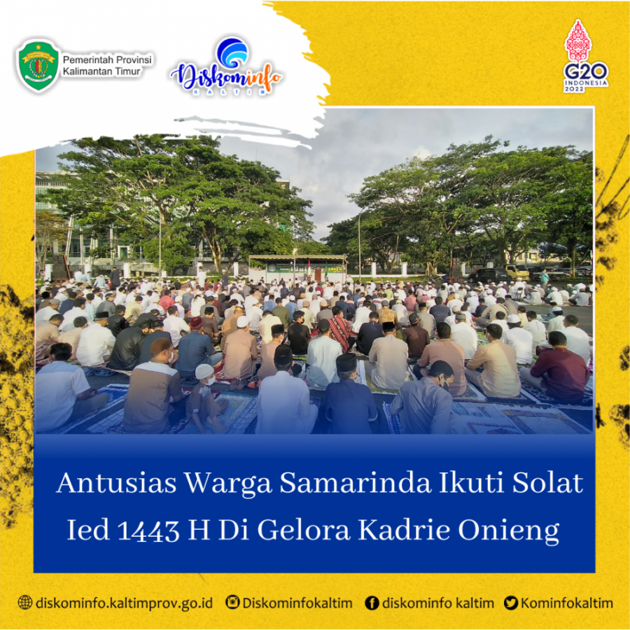 Antusias Warga Samarinda Ikuti Solat Ied 1443 H Di Gelora Kadrie Onieng