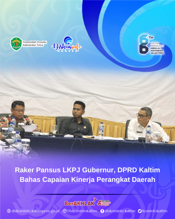 Raker Pansus LKPJ Gubernur, DPRD Kaltim Bahas Capaian Kinerja Perangkat Daerah 