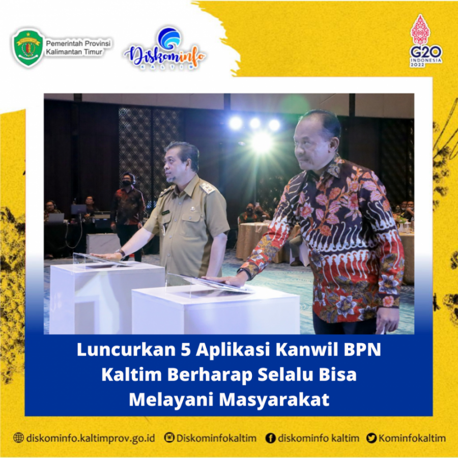 Luncurkan 5 Aplikasi Kanwil BPN Kaltim Berharap Selalu Bisa Melayani Masyarakat