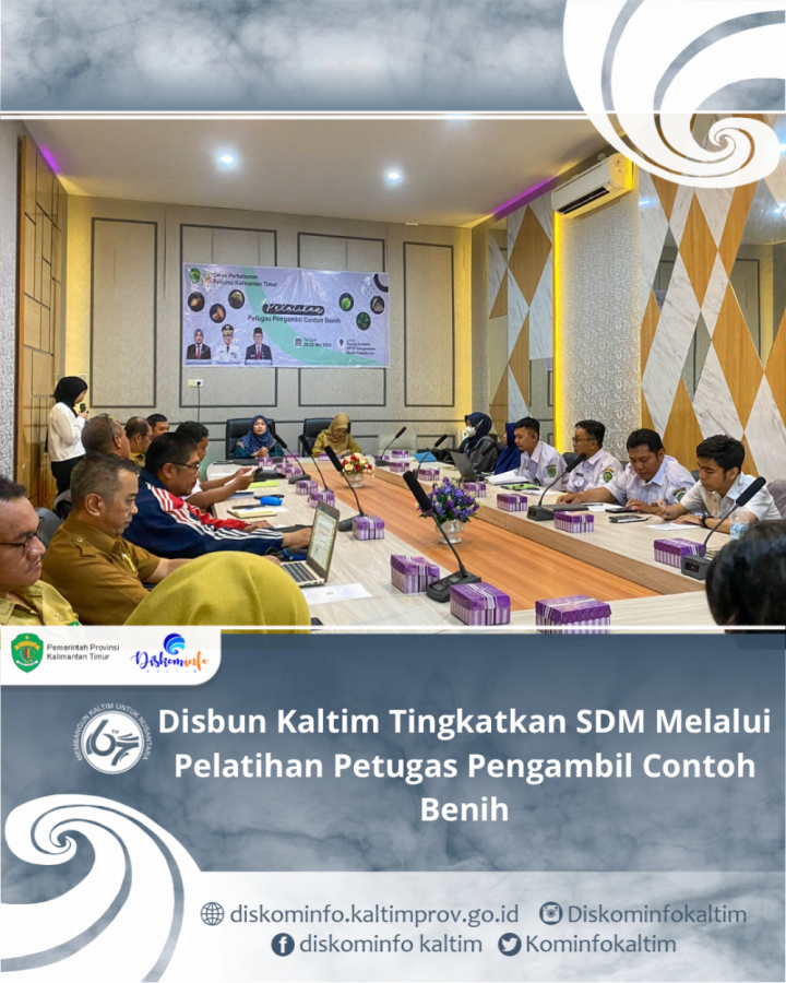 Disbun Kaltim Tingkatkan SDM Melalui Pelatihan Petugas Pengambil Contoh Benih