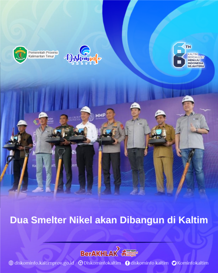 Dua Smelter Nikel akan Dibangun di Kaltim