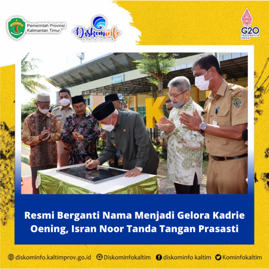 Resmi Berganti Nama Menjadi Gelora Kadrie Oening, Isran Noor Tanda Tangan Prasasti