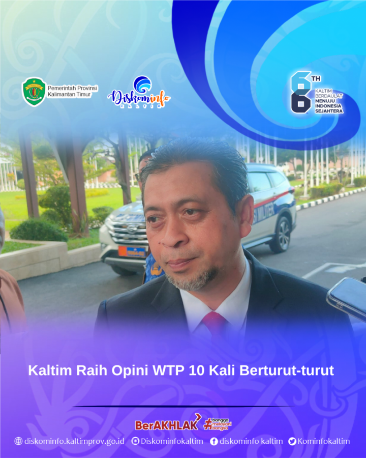 Kaltim Raih Opini WTP 10 Kali Berturut-turut 